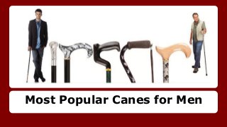 Most Popular Canes for Men

 