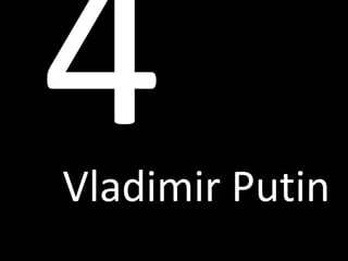 Vladimir Putin
 