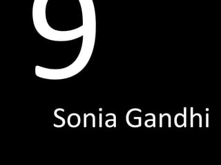 Sonia Gandhi
 