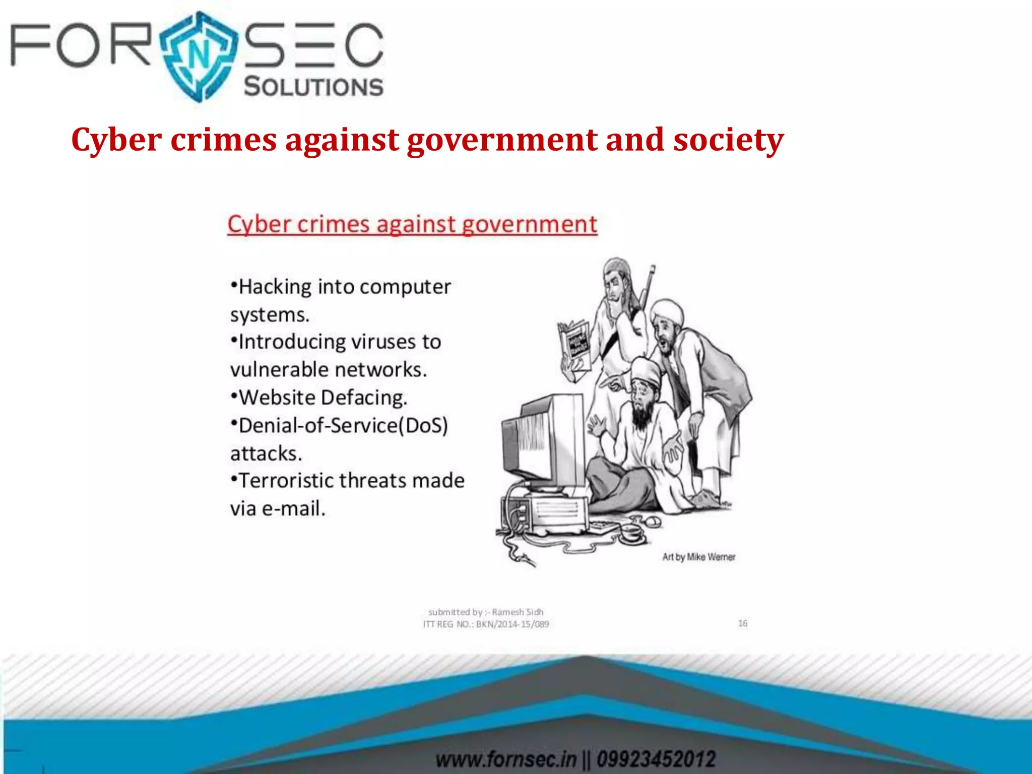 Cyber crimes against government and society
 