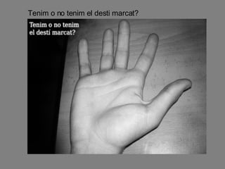 Tenim o no tenim el desti marcat? 
