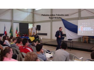 Palestra sobre Trânsito com 
fiscal Bráulio 
 