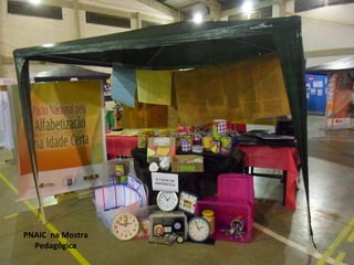 PNAIC na Mostra 
Pedagógica 
 