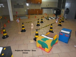 Projeto de Trânsito – Anos 
Iniciais 
 