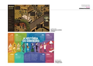 09.set.2011
Simão Mairins
e Thiago Castor
12.dez.2011
Fábio Bandeira de Mello
e JB Neto
6ª Mostra Nacional
de Infografia | 2012
REVISTAS
Administradores
 