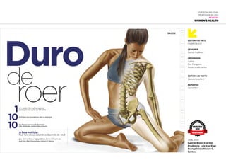 Editora de Arte
Graziella Iacocca
Designer
Everton Prudêncio
InfografiA
Luiz Iria
Eber Evangelista
Aluísio Cervelle Santos
Editora de texto
Marcella Centofanti
Repórter
Gabriel Moro
6ª Mostra Nacional
de Infografia | 2012
REVISTAS
Women’s Health
jun.2011
Gabriel Moro, Everton
Prudêncio, Luiz Iria, Eber
Evangelista e Aluísio C.
Santos
MOSTRA
2012
DESTAQUE
 