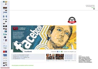 6ª Mostra Nacional
de Infografia | 2012
ONLINE
G1
http://g1.globo.com/platb/o-perfil-do-facebook/
DATA
Dalton Soares, Daniel
Roda, Elvis Martuchelli,
Leo Aragão, Rafael Soares,
Gustavo Miller, Amanda
Demetrio, Flavia Rodrigues
MOSTRA
2012
DESTAQUE
 