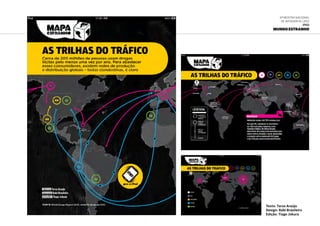 Texto: Tarso Araújo
Design: Babi Brasileiro
Edição: Tiago Jokura
6ª Mostra Nacional
de Infografia | 2012
iPad
Mundo Estranho
 