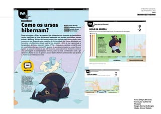 Texto: Sheyla Miranda
Ilustração: Guilherme
D’Arezzo
Design: Bernardo Borges
Edição: Marcel Nadale
6ª Mostra Nacional
de Infografia | 2012
iPad
Mundo Estranho
 