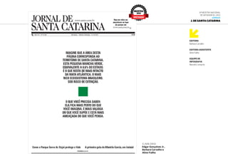6ª Mostra Nacional
de Infografia | 2012
JORNAIS
J. de Santa Catarina
2.jun.2012
Edgar Gonçalves Jr.,
Barbara Carvalho e
Aline Fialho
Editora
Barbara Carvalho
Editora assistente
Aline Fialho
Equipe de
infografia
Marcelo Camacho
MOSTRA
2012
DESTAQUE
 