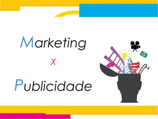 Marketing
X
Publicidade
 