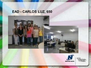 EAD - CARLOS LUZ, 650
 