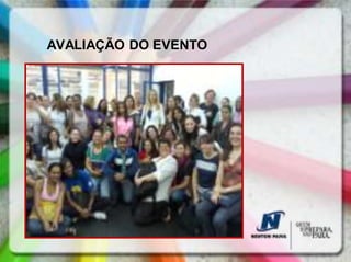 AVALIAÇÃO DO EVENTO
 