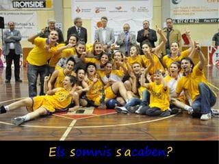 Els somnis s'acaben?
 