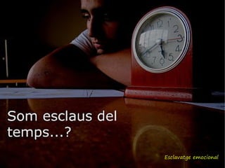Esclavatge emocional
 