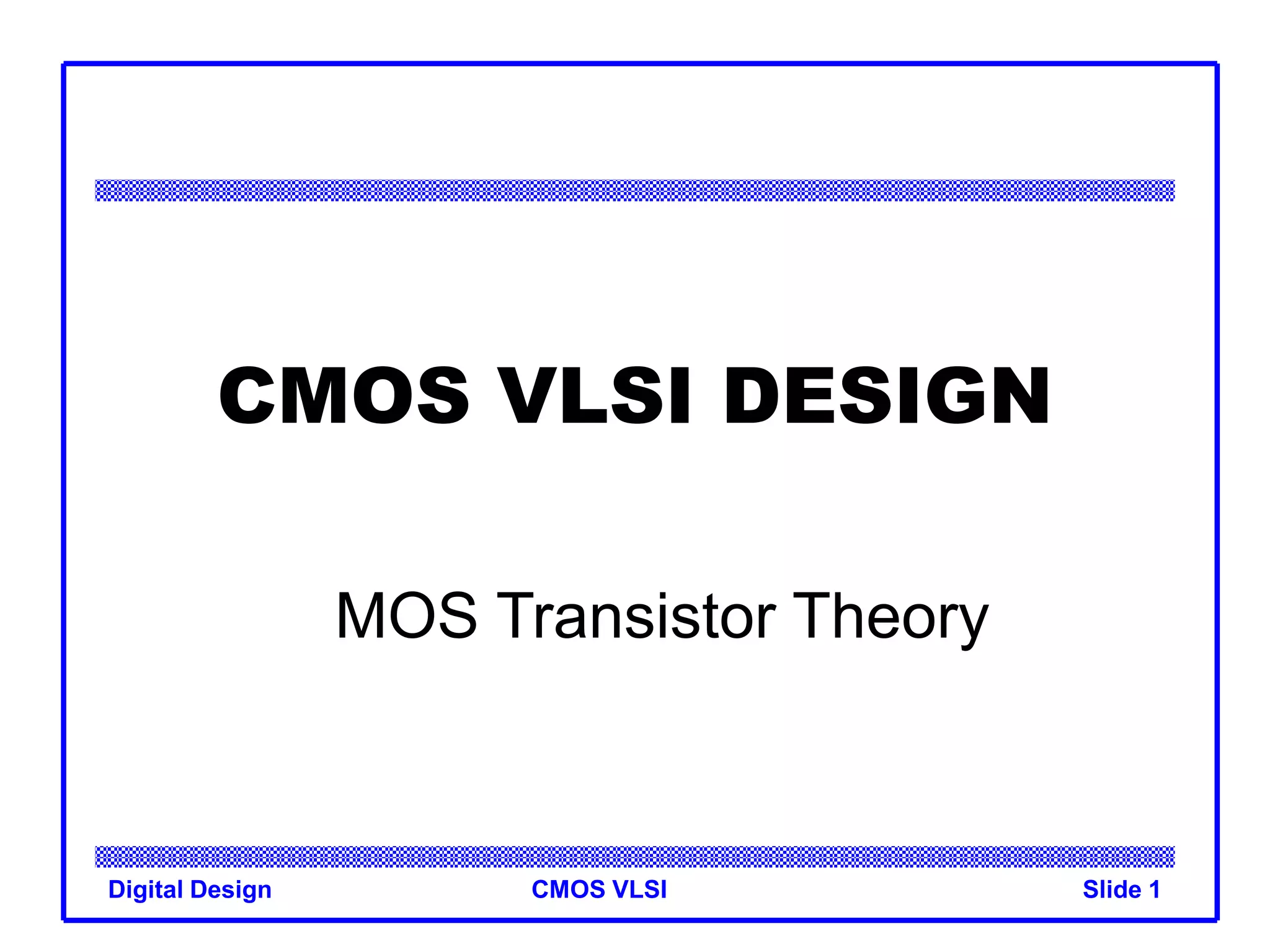 Mos transistor theory PPT