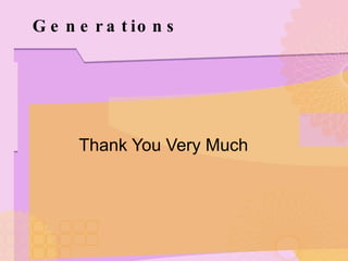 Generations Thank You Very Much 