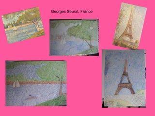 Georges Seurat, France

 