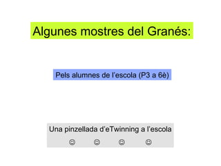 Algunes mostres del Ұé:

Pels alumnes de l’escola (P3 a 6è)

Una pinzellada d’eTwinning a l’escola








 