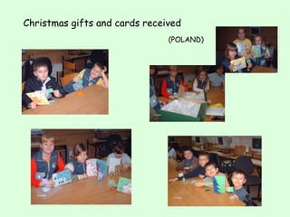 Christmas gifts and cards received
(POLAND)

 