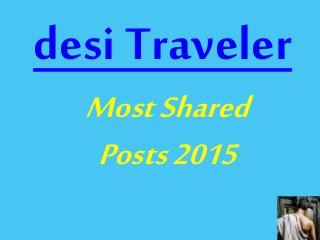 desi Traveler
MostShared
Posts2015
 