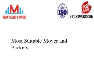 Most Suitable Mover and
Packers
 