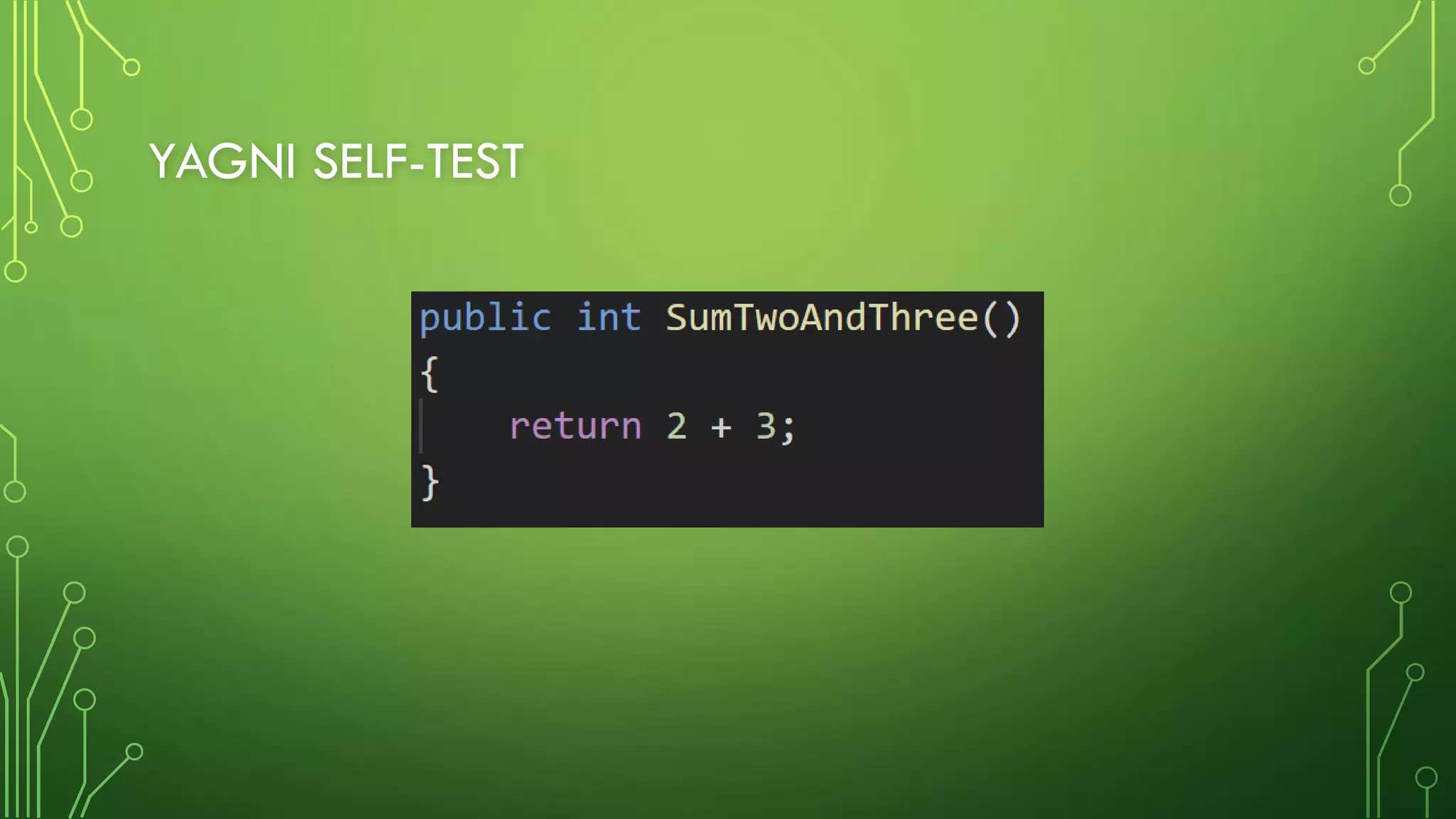 YAGNI SELF-TEST
 