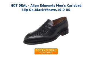 HOT DEAL - Allen Edmonds Men's Carlsbad
Slip-On,Black/Weave,10 D US
 