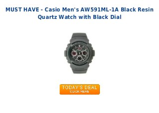 MUST HAVE - Casio Men's AW591ML-1A Black Resin
Quartz Watch with Black Dial
 