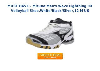MUST HAVE - Mizuno Men's Wave Lightning RX
Volleyball Shoe,White/Black/Silver,12 M US
 