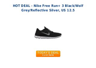 HOT DEAL - Nike Free Run+ 3 Black/Wolf
Grey/Reflective Silver, US 12.5
 
