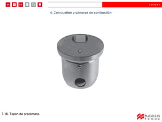 7.16. Tapón de precámara . 4. Combustión y cámaras de combustión 