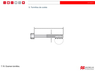 5.  Tornillos de culata  7.19. Examen tornillos. 5. Tornillos de culata 