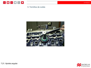 7.21. Apriete angular. 5. Tornillos de culata 