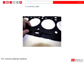 6.  Junta de culata  7.27. Junta de culata tipo mecánica. 6. Junta de culata 