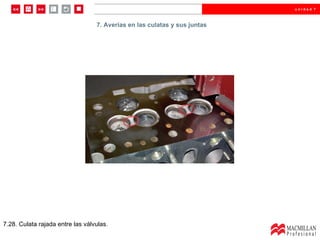 7.28. Culata rajada entre las válvulas. 7. Averías en las culatas y sus juntas 