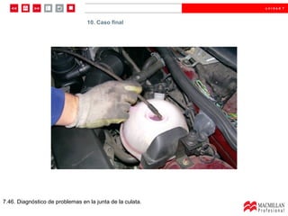 7.46. Diagnóstico de problemas en la junta de la culata. 10. Caso final 
