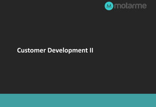 Customer Development II
 