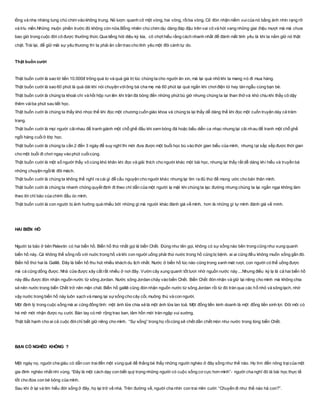 lồng và nhẹ nhàng tung chú chim vào không trung. Nó lượn quanh cô một vòng, hai vòng, rồiba vòng. Cô đón nhận niềm vuicủa nó bằng ánh nhìn rạng rỡ
và trìu mến.Những muộn phiền trước đó không còn nữa.Bỗng nhiên chú chim dịu dàng đáp đậu trên vai cô và hót vang những giai điệu mượt mà mà chưa
bao giờ trong cuộc đời cô được thưởng thức.Qua tiếng hót diệu kỳ kia, cô chợt hiểu rằng cách nhanh nhất để đánh mất tình yêu là khi ta nắm giữ nó thật
chặt. Trái lại, để giữ mãi sự yêu thương thì ta phải ân cần trao cho tình yêu một đôi cánh tự do.
Thật buồn cười
Thật buồn cười là sao tờ tiền 10.000đ trông quá to và quá giá trị lúc chúng ta cho người ăn xin, mà lại quá nhỏ khi ta mang nó đi mua hàng.
Thật buồn cười là sao 60 phút là quá dài khi nói chuyện vớiông bà cha mẹ mà 60 phút lại quá ngắn khi chơiđiện tử hay tán ngẫu cùng bạn bè.
Thật buồn cười là chúng ta khoái chí và hồi hộp run lên khi trận đá bóng đến những phút bù giờ nhưng chúng ta lại than thở và khó chịu khi thầy cô dậy
thêm vàiba phút sau tiết học.
Thật buồn cười là chúng ta thấy khó nhọc thế khi đọc một chương cuốn giáo khoa và chúng ta lại thấy dễ dàng thế khi đọc một cuốn truyện dày cả trăm
trang.
Thật buồn cười là mọi người cãinhau để tranh giành một chỗ ghế đầu khi xem bóng đá hoặc biểu diễn ca nhạc nhưng lại cãi nhau để tranh một chỗ ghế
ngồi hàng cuốiở lớp học.
Thật buồn cười là chúng ta cần 2 đến 3 ngày để suy nghĩ thì mới đưa được một buổi học bù vào thời gian biểu của mình, nhưng lại sắp xếp được thời gian
cho một buổi đi chơi ngay vào phút cuốicùng.
Thật buồn cười là một số người thấy vô cùng khó khăn khi đọc và giải thích cho người khác một bài học, nhưng lại thấy rất dễ dàng khi hiểu và truyền bá
những chuyện ngồilê đôi mách.
Thật buồn cười là chúng ta không thể nghĩ ra cái gì để cầu nguyện cho người khác nhưng lại tìm ra đủ thứ để mong ước cho bản thân mình.
Thật buồn cười là chúng ta nhanh chóng quyết định đi theo chỉ dẫn của một người lạ mặt khi chúng ta lạc đường nhưng chúng ta lại ngần ngại không làm
theo lời chỉ bảo của chính đầu óc mình.
Thật buồn cười là con người bị ảnh hưởng quá nhiều bởi những gì mà người khác đánh giá về mình, hơn là những gì tự mình đánh giá về mình.
HAI BIỂN HỒ
Người ta bảo ở bên Palextin có hai biển hồ. Biển hồ thứ nhất gọi là biển Chết. Đúng như tên gọi, không có sự sống nào bên trong cũng như xung quanh
biển hồ này. Cá không thể sống nổi với nuớc trong hồ và khi con người uống phải thứ nước trong hồ cũng bị bệnh. ai ai cũng đều không muốn sống gần đó.
Biển hồ thứ hai là Galilê. Đây là biển hồ thu hút nhiều khách du lịch nhất. Nước ở biển hồ lúc nào cũng trong xanh mát rượi, con người có thể uống được
mà cá cũng dống được. Nhà cửa được xây cất rất nhiều ở nơi đây. Vườn cây xung quanh tốt tươi nhờ nguồn nước này....Nhưng điều kỳ lạ là cả hai biển hồ
này đều được đón nhận nguồn nước từ sông Jordan. Nước sông Jordan chảy vào biển Chết. Biển Chết đón nhận và giữ lại riêng cho mình mà không chia
sẻ nên nước trong biển Chết trở nên mặn chát. Biển hồ galilê cũng đón nhận nguồn nước từ sông Jordan rồi từ đó tràn qua các hồ nhỏ và sông lạch, nhờ
vậy nước trong biển hồ này luôn sạch và mang lại sựsống cho cây cối, muông thú và con người.
Một định lý trong cuộc sống mà ai cũng đồng tình: một ánh lửa chia sẻ là một ánh lửa lan toả. Một đồng tiền kinh doanh là một đồng tiền sinh lợi. Đôi môi có
hé mở mới nhận được nụ cười. Bàn tay có mở rộng trao ban, tâm hồn mới tràn ngập vui sướng.
Thật bất hạnh cho ai cả cuộc đờichỉ biết giữ riêng cho mình. “Sự sống” trong họ rồicũng sẽ chết dần chết mòn như nước trong lòng biển Chết.
BẠN CÓ NGHÈO KHÔNG ?
Một ngày nọ, người cha giàu có dẫn con traiđến một vùng quê để thằng bé thấy những người nghèo ở đây sống như thế nào. Họ tìm đến nông trạicủa một
gia đình nghèo nhất nhì vùng. “Đây là một cách dạy con biết quý trọng những người có cuộc sống cơ cực hơn mình”- người cha nghĩ đó là bài học thực tế
tốt cho đứa con bé bỏng của mình.
Sau khi ở lại và tìm hiểu đời sống ở đây, họ lại trở về nhà. Trên đường về, người cha nhìn con trai mỉm cười: “Chuyến đi như thế nào hả con?”.
 
