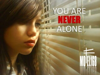 YOU ARE NEVERALONE 