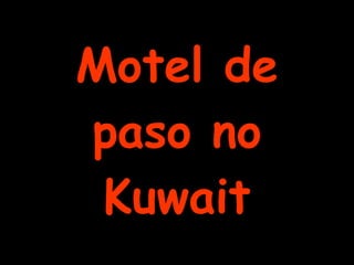 Motel de paso no Kuwait 