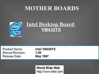 MOTHER BOARDS Intel Desktop Board  YM430TX 