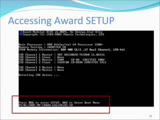 Accessing Award SETUP
43
 