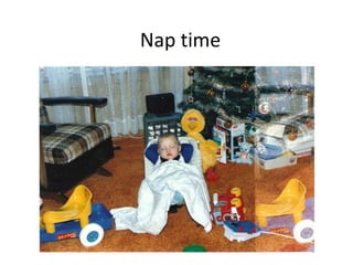 Nap time