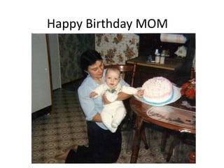 Happy Birthday MOM