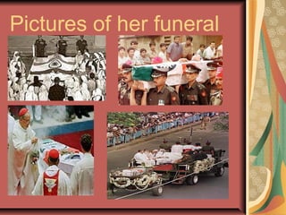 Pictures of her funeral
 