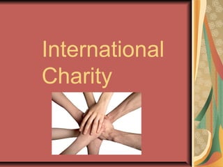International
Charity
 
