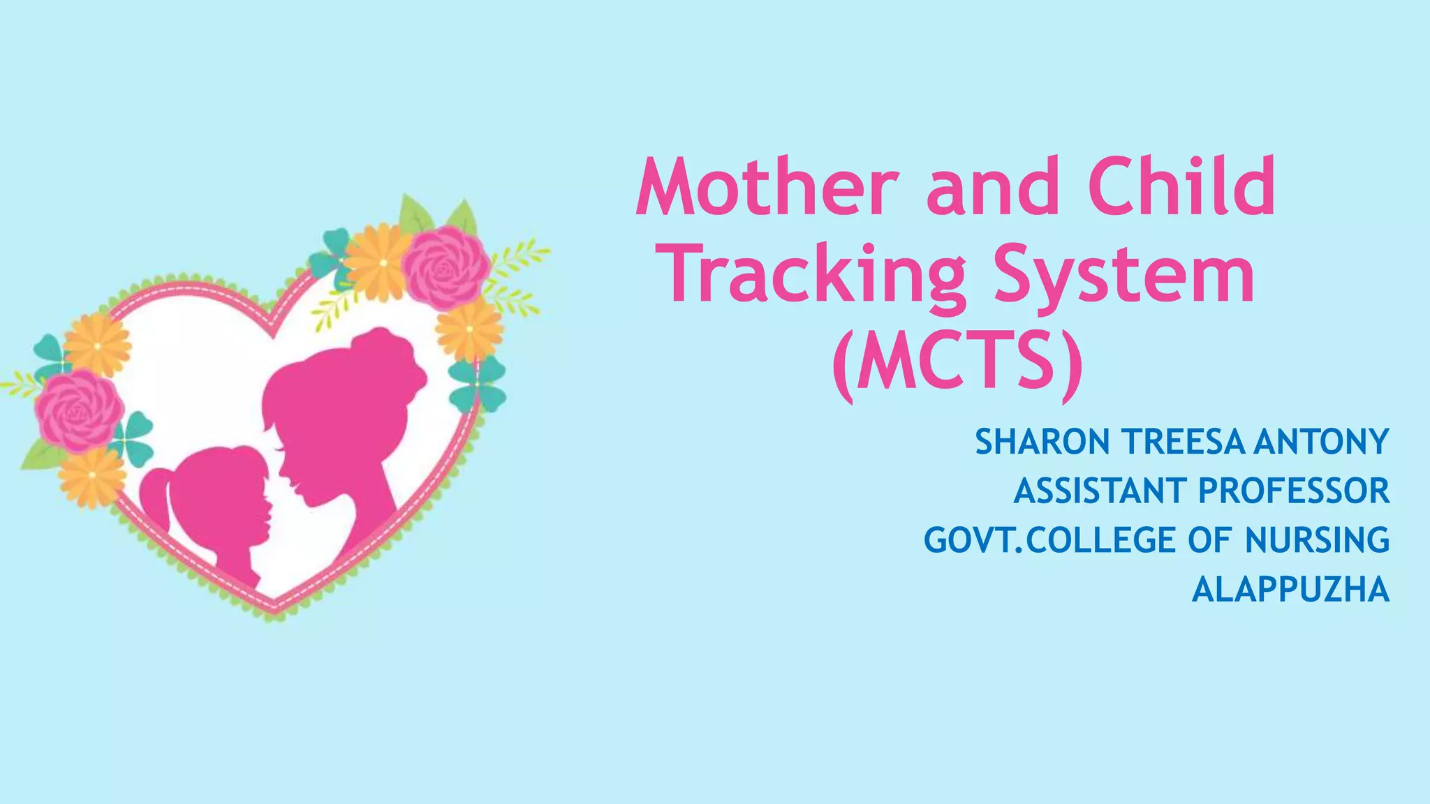Mother and child tracking system (mcts) PPT