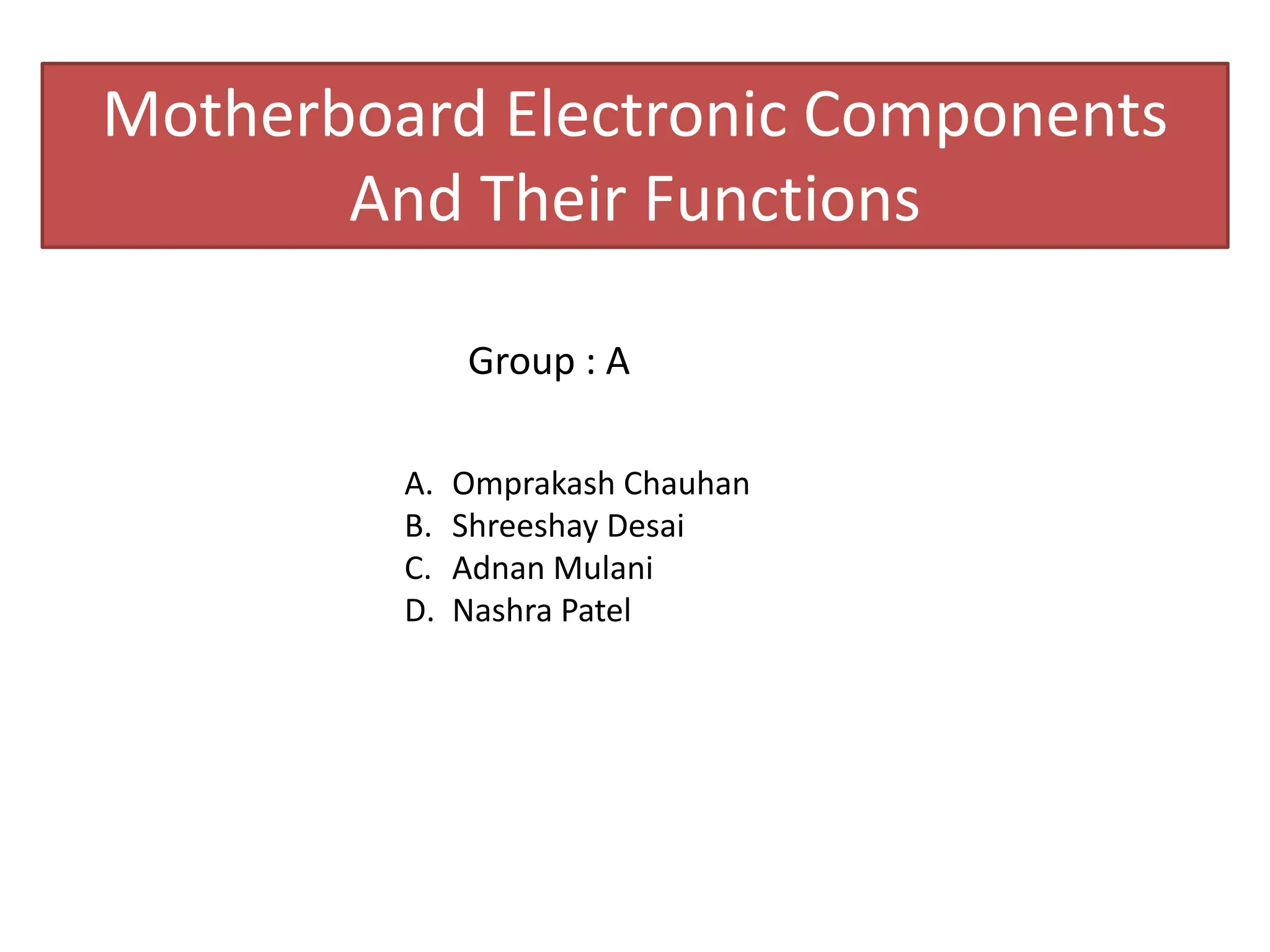 motherboard electronic components and their functions PPT