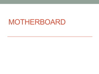 Motherboard | PPTX